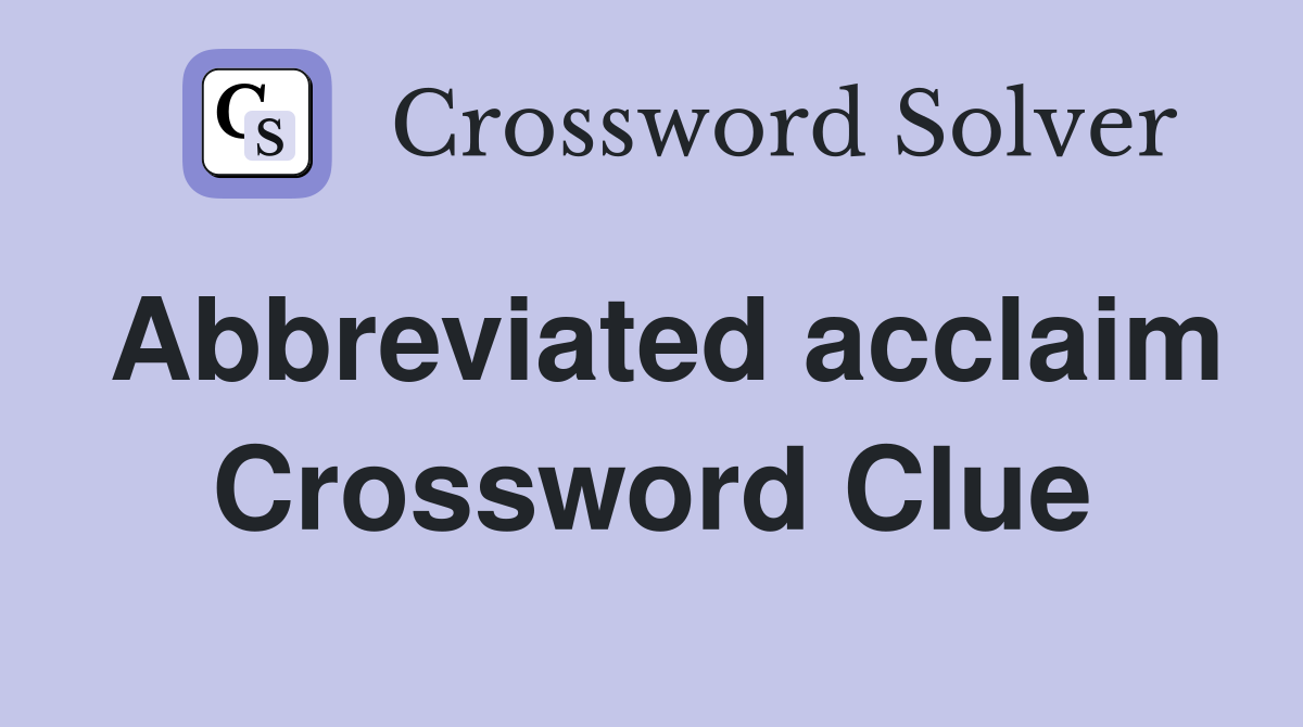 abbreviated-acclaim-crossword-clue-answers-crossword-solver